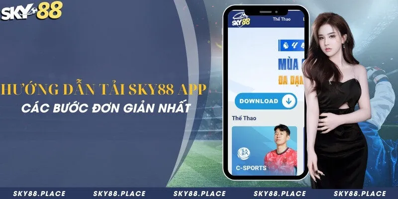 SKY88 - Nhà Cái Cá Cược Thể Thao Sky88.com Chính Thức 16 Hướng dẫn tải Sky88 app các bước đơn giản nhất